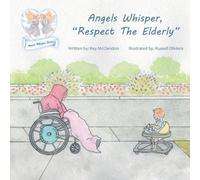 Ray McClendon Angels Whisper, "Respect The Elderly" Paperback Book Ray McClendon Multicolor