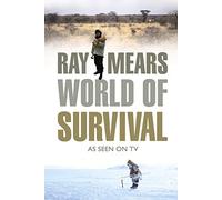Ray Mears’ World of Survival
