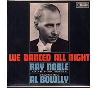 Ray Noble and his Orchestra, Al Bowlly - We Danced All Night