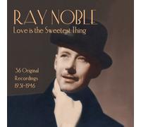 Ray Noble - Love Is the Sweetest Thing