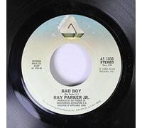 RAY PARKER JR. 45 RPM BAD BOY / LET'S GET OFF