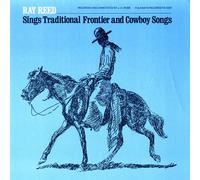 Ray Reed Sings Traditional Frontier &Cowboy Songs