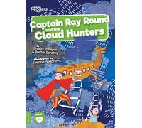 Ray Round and the Cloud Hunters (BookLife Readers)