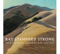 Ray Stanford Strong, West Coast Landscape Artist: 28 (The Charles M. Russell Center Series on Art and Photography of the American West)