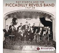 Ray Starita and the Piccadilly Revels Band: 1927-1928