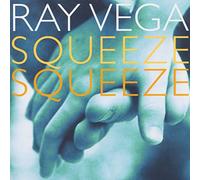 Ray Vega - Squeeze, Squeeze