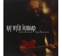 Ray Wylie Hubbard - Delirium Tremolos