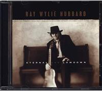 Ray Wylie Hubbard - Eternal & Lowdown