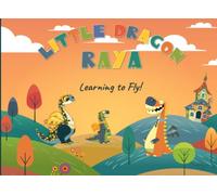 Raya Learning to Fly: A Little Dragon's First Flying Lesson (Raya the Dragon)