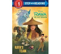 Raya's Team (Disney Raya and the Last Dragon) (Step Into Reading)