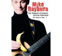 Rayburn, Mike - Mike Rayburn: The World's Funniest Guitar Virtuoso