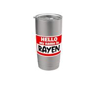Rayen Hello Hi My Name is Tshirt Name On Custom Stainless Steel Insulated Tumbler
