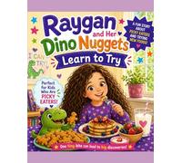 Raygan and Her Dino Nuggets Learn to Try