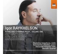 Raykhelson Piano and Chamber Music, Volume One [Ekaterina Astashova Alexander Kn