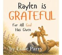Raylen is Grateful: For All God Has Given