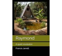 Raymond, a quiet revolution