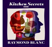 Raymond Blanc Kitchen Secrets Hardback Book Raymond Blanc Multicolor