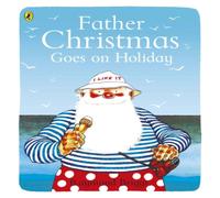 Raymond Briggs Father Christmas Goes on Holiday Paperback Book Raymond Briggs Multicolor