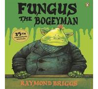 Raymond Briggs Fungus the Bogeyman Paperback Book Raymond Briggs Multicolor