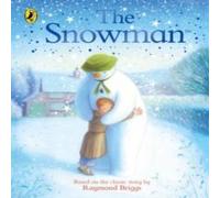 Raymond Briggs The Snowman: The Book of the Classic Film Board book Raymond Briggs Multicolor