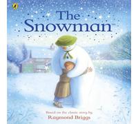 Raymond Briggs The Snowman: The Book of the Classic Film Paperback Raymond Briggs Multicolor