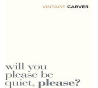Raymond Carver Will You Please Be Quiet, Please? Paperback Book Raymond Carver Multicolor