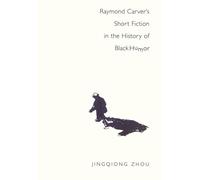 Raymond Carver's Short Fiction in the History of Black Humor