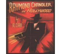 Raymond Chandler in Hollywood