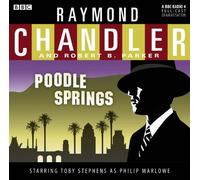 Raymond Chandler: Poodle Springs: A BBC Full-Cast Radio Drama Starring Toby Stephens by Raymond Chandler (January 10,2012)