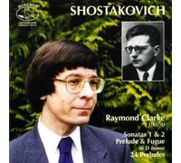 Raymond Clarke - SHOSTAKOVICH:PNO SONATAS ETC