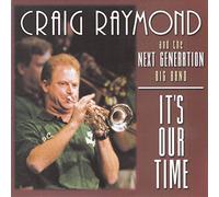 Raymond, Craig - It's Our Time