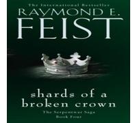 Raymond E. Feist Shards of a Broken Crown Paperback Book Raymond E. Feist Multicolor