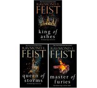 Raymond E Feist The Firemane Saga 3 Books Collection Set (King of Ashes, Queen of Storms, Master of Furies)