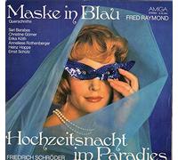 Raymond Fred und Friedrich Schröder - Maske in Blau / Hochzeitsnacht im Paradies;