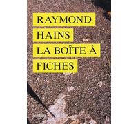 RAYMOND HAINS LA BOITE A FICHES
