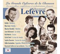Raymond Lefevre - Grands Orfevres de la Chanson