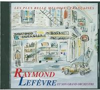 Raymond Lefevre - Les Plus Belles Chansons Fran