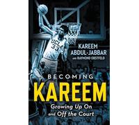 Raymond Obstfeld - Becoming Kareem Growing Up On and Off the Court - - Q245z