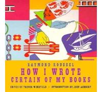 Raymond Roussel How I Wrote Certain of My Books Paperback Raymond Roussel Multicolor