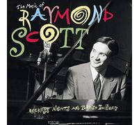 Raymond Scott - The Music Of: Reckless Nights And Turkish Twilights