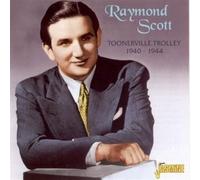 Raymond Scott - Toonerville Trolley 1940-1944