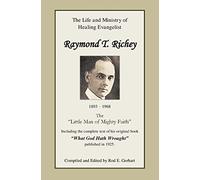 Raymond T. Richey: "Little Man of Mighty Faith"