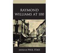 Raymond Williams at 100