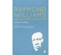 Raymond Williams on Culture and Society: Essential Writings