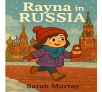 Rayna In Russia: The Passport Travelers Book Series
