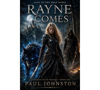 Rayne Comes: Darkness Falls Book: 1 (Saga Of The Wolf Spirit)