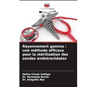 Rayonnement gamma: une méthode efficace pour la stérilisation des sondes endotrachéales