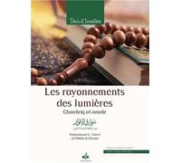 RAYONNEMENTS DES LUMIèRES (LES: Prières, invocations et oraisons des maîtres de la tradition musulmane