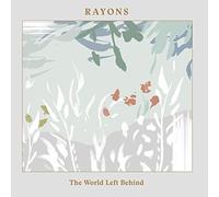 Rayons - The World Left Behind