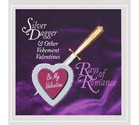 Rays of Romance - Silver Dagger & Other Vehement Valentines